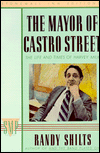 Mayor of Castro Street: The Life & Times of Harvey Milk